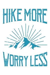 Hike More Worry Less