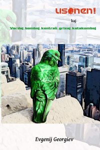 Usonen! kaj Verdaj bomboj kontraŭ grizaj katakomboj