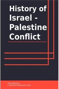 History of Israel - Palestine Conflict