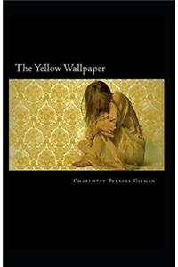 The Yellow Wallpaper ILLUSTRATED