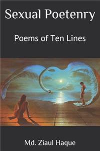 Sexual Poetenry: Poems of Ten Lines