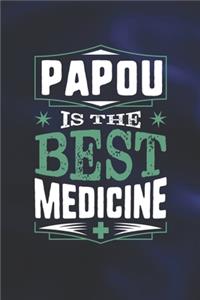Papou Is The Best Medicine