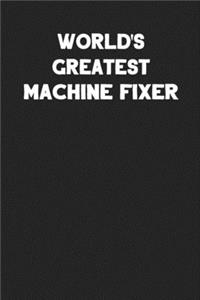 World's Greatest Machine Fixer