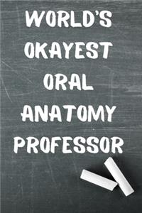 World's Okayest Oral Anatomy Professor