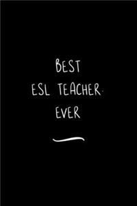 Best ESL Teacher. Ever