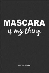 Mascara Is My Thing