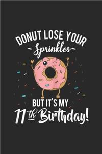 donut lose your sprinkles but it's my 11th birthday!