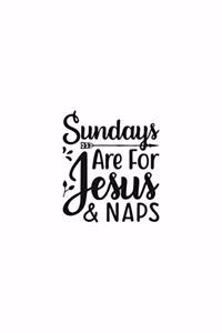 Sundays Are For Jesus & Naps