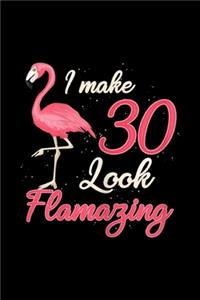 I make 30 look flamazing