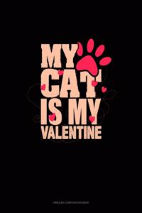 My Cat Is My Valentine