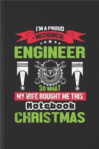 I'm a Proud Mechanical Engineer So That My Wife Bought Me This Notebook for Christmas