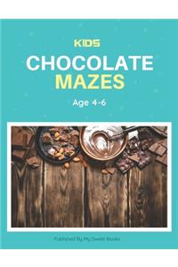 Kids Chocolate Mazes Age 4-6: A Maze Activity Book for Kids, Cool Egg Mazes For Kids Ages 4-6