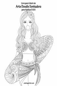 Livro para Colorir de Arte Doodle Sonhadora para Adultos 5 & 6