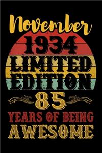 November 1934 Limited Edition 85 Years Of Being Awesome