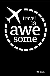 Travel Is Awesome