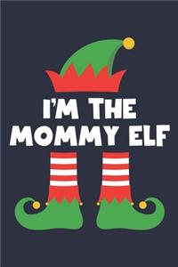 Mommy Elf Notebook - Funny Christmas Gift for Mommy Diary - Family Xmas Holiday Journal