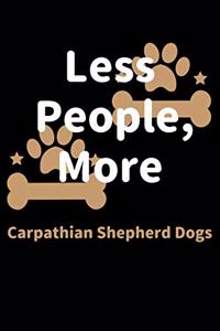 Less People, More Carpathian Shepherd Dogs