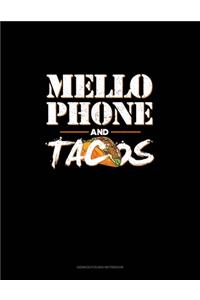 Mellophone And Tacos