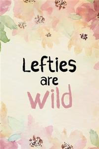 Lefties Are Wild