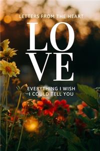 Letters From The Heart Everything I Wish I Could Tell You