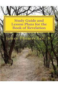 Study Guide and Lesson Plans for the Book of Revelation