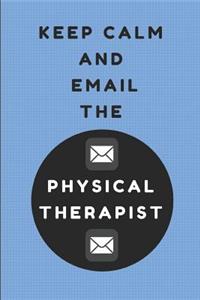 Keep Calm and Email the Physical Therapist