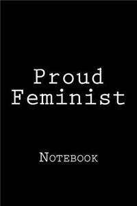 Proud Feminist