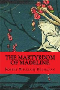 Martyrdom of Madeline