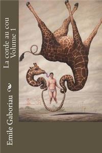 La corde au cou Volume 1