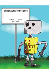 Primary Composition Book: Story Paper for K-2 (Space on Top for Drawing & Dotted Midlines Below, 8.5x11 Inches, 100 Pages, Robot Design)