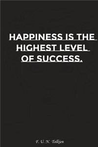 Happiness Is the Highest Level of Success: Motivation, Notebook, Diary, Journal, Funny Notebooks