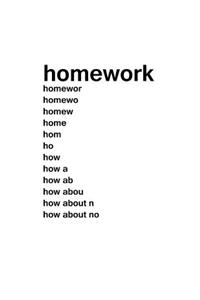 Homework, How About No