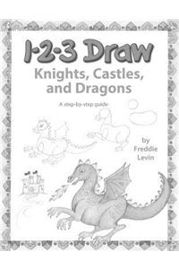 123 Draw Knights, Castles and Dragons