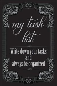 My Task List - Write down your Tasks and always be organized