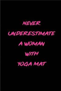 Never Underestimate a Woman with Yoga Mat