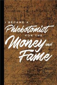I Became a Phlebotomist for the Money and Fame