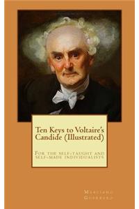 Ten Keys to Voltaire's Candide (Illustrated)