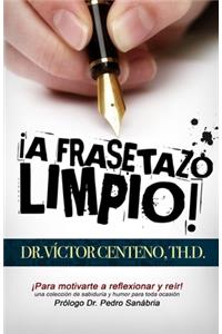 A Frasetazo Limpio