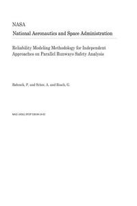 Reliability Modeling Methodology for Independent Approaches on Parallel Runways Safety Analysis