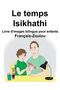 Français-Zoulou Le temps/Isikhathi Livre d'images bilingue pour enfants