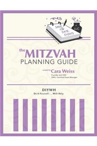 Mitzvah Planning Guide: Do-It-Yourself-With-Help Bar and Bat Mitzvah Planning Guide