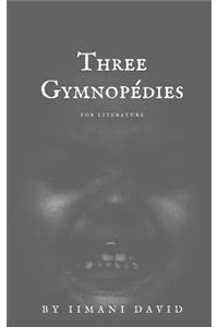 Three Gymnopédies for Literature