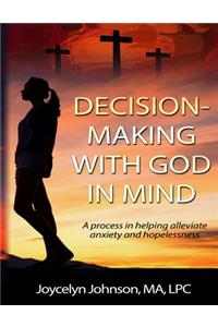 Decision Making with God in Mind