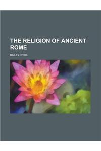 The Religion of Ancient Rome