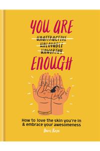 You Are Enough