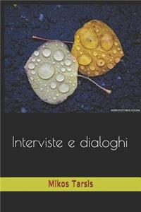 Interviste e dialoghi