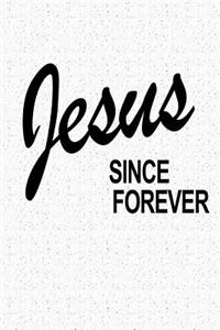 Jesus Since Forever