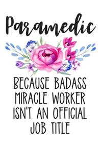 Paramedic Because Badass Miracle Worker Isn't an Official Job Title