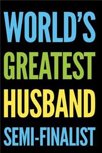 World's Greatest Husband Semi-Finalist