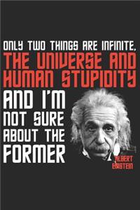 Only Two Things Are Infinite